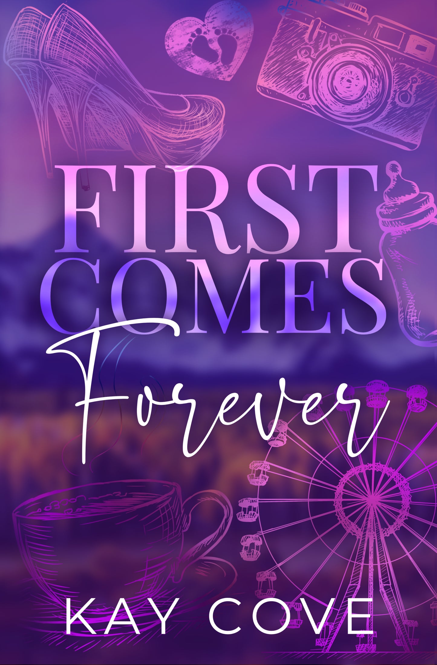 First Comes Forever